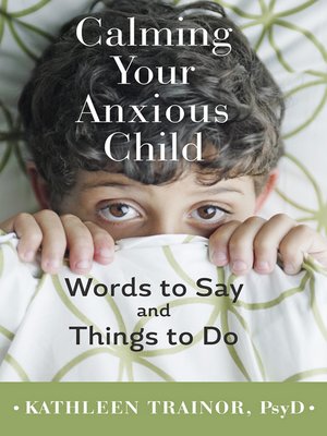 cover image of Calming Your Anxious Child